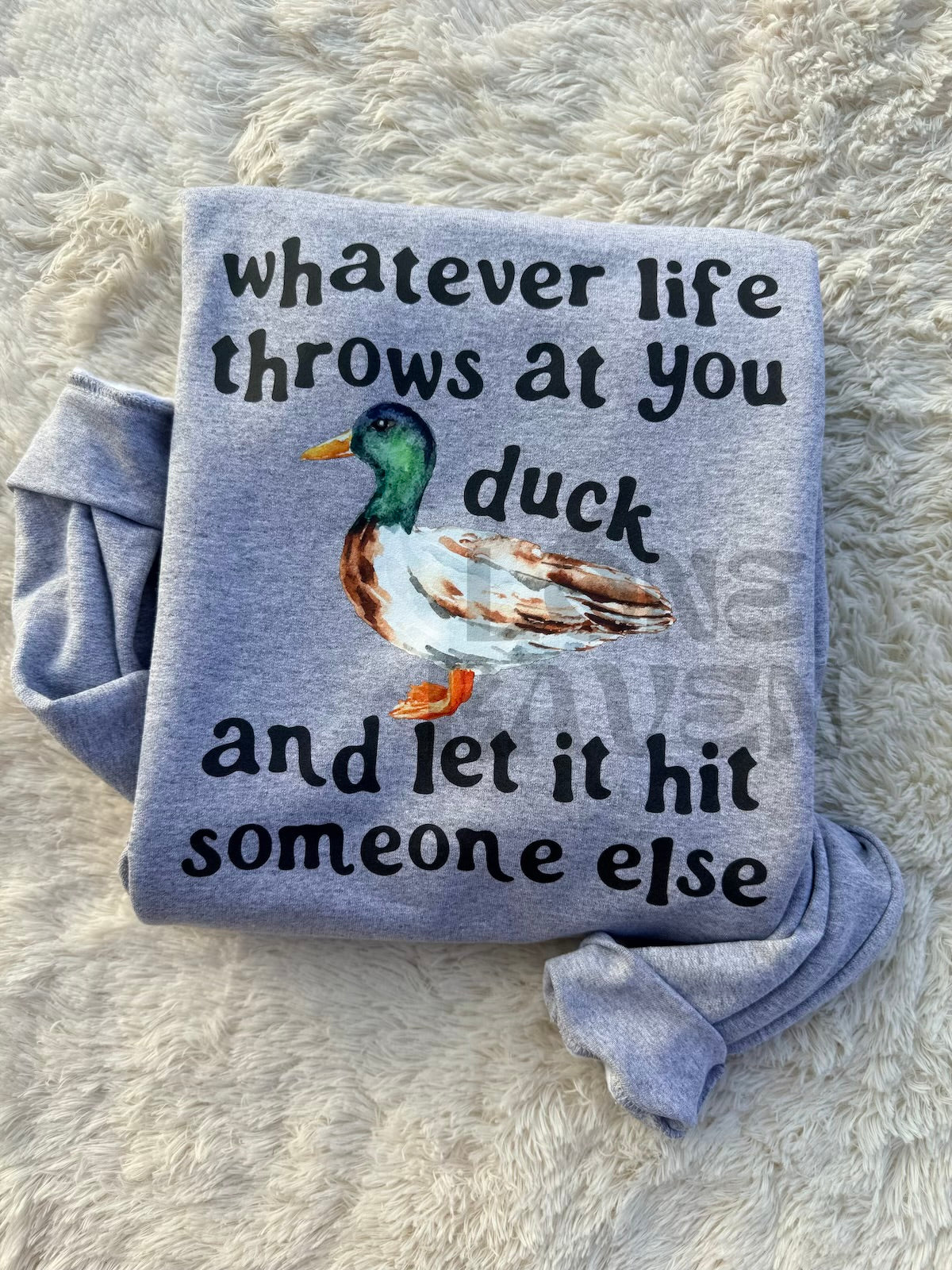 DUCK & let it hit someone else