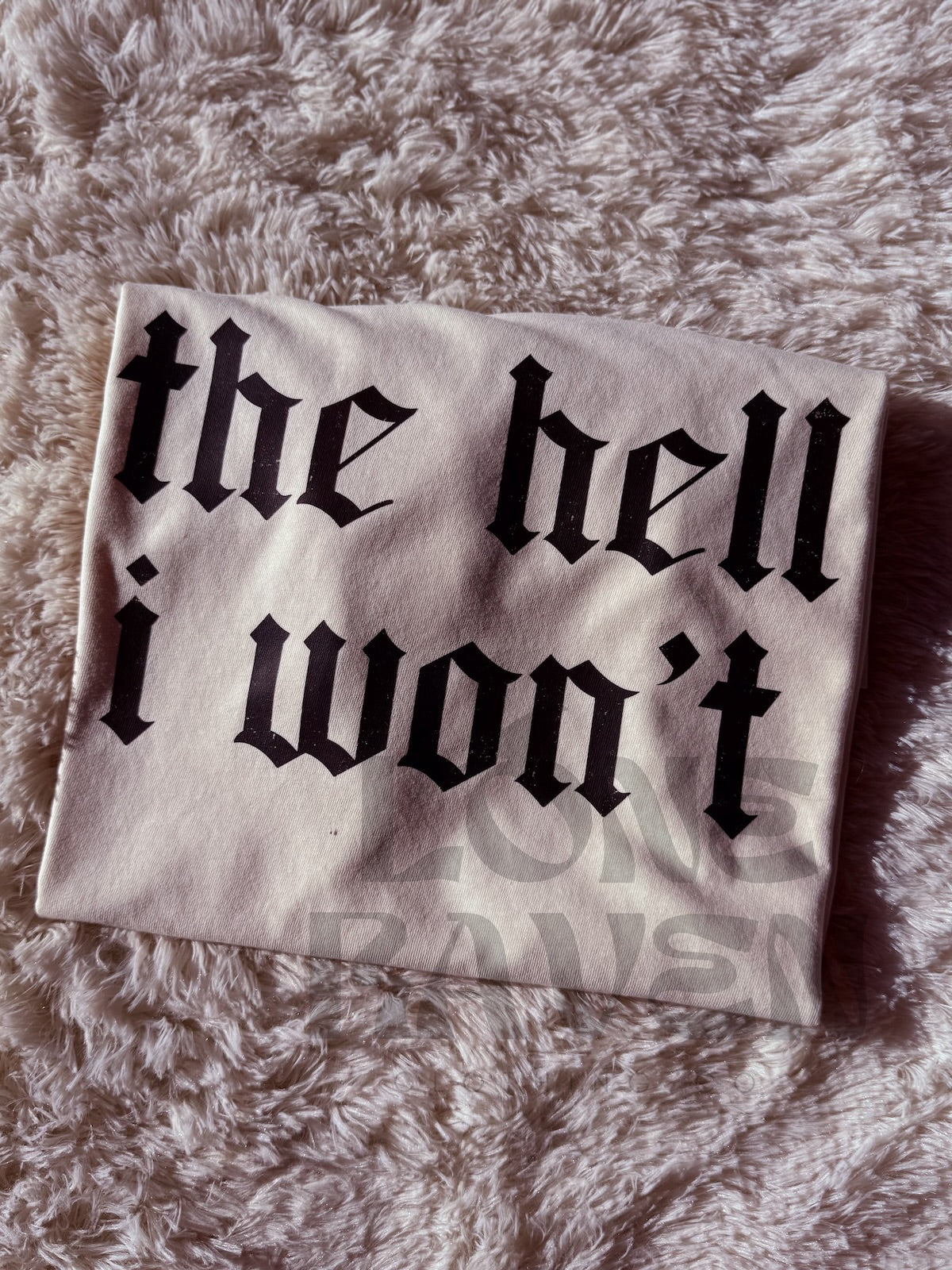 The hell I won’t