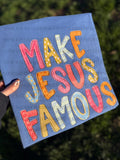 Make Jesus famous