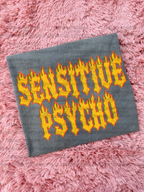Sensitive psycho