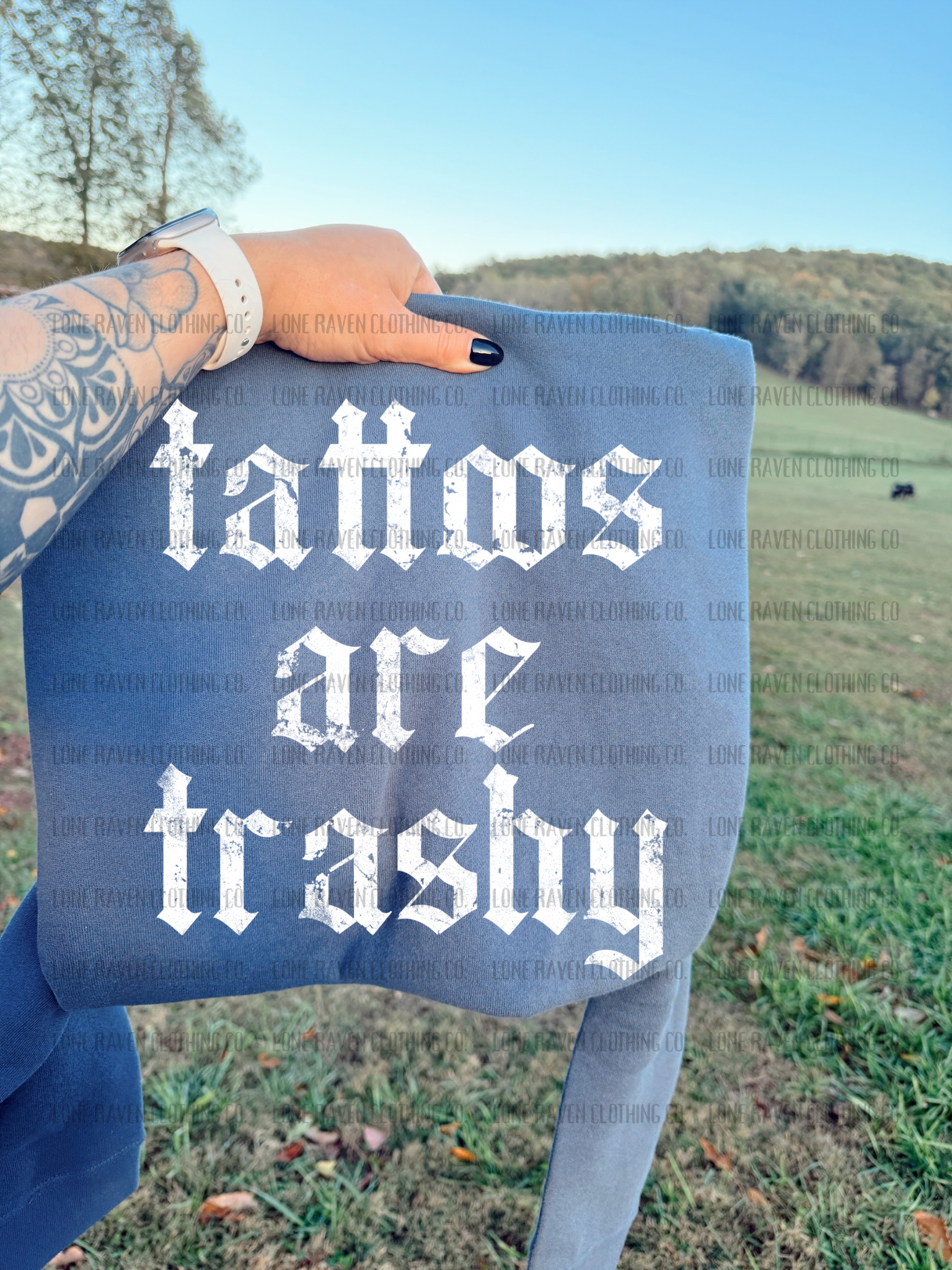 Tattoos are trashy sweatshirt
