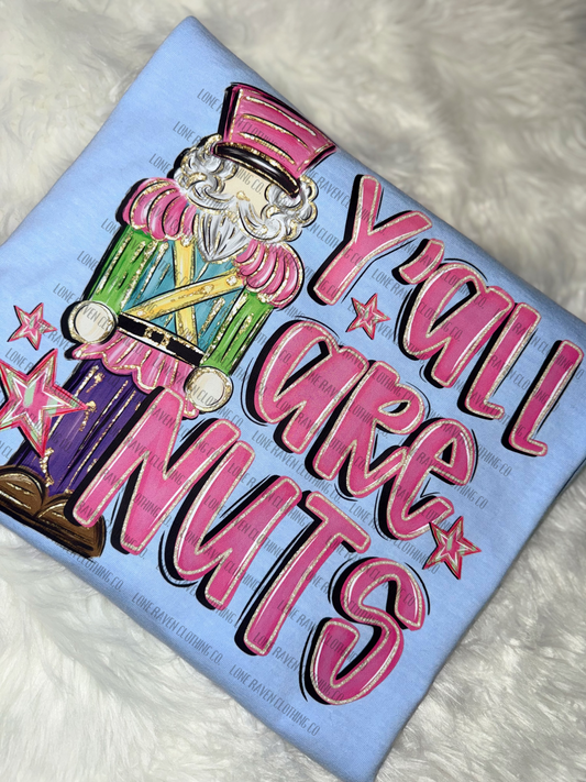 Y’all are nuts (long sleeve tee)