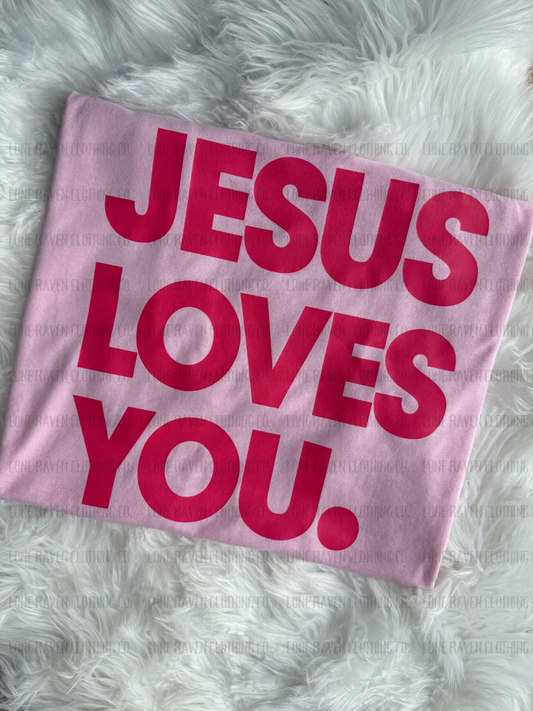Jesus loves you.